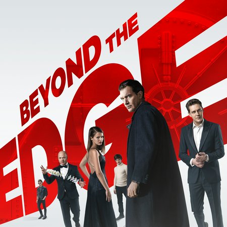 Beyond the Edge , Antonio Banderas, Lyubov Aksyonova, Anastasiya Anikhovskaya, Sergey Astakhov, Vilen Babichev, Milos Bikovic, Yuriy Chursin, Aristarkh Venes, Lyubov Novikova, Sergey Astakhov
