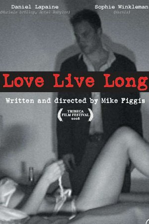 Love Live Long, Daniel Lapaine, Sophie Winkleman