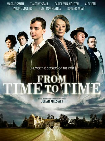 From Time to Time, Maggie Smith, Timothy Spall, Carice van Houten, Alex Etel, Pauline Collins, Hugh Bonneville, Dominic West, Christopher Villiers, Rachel Bell, Douglas Booth