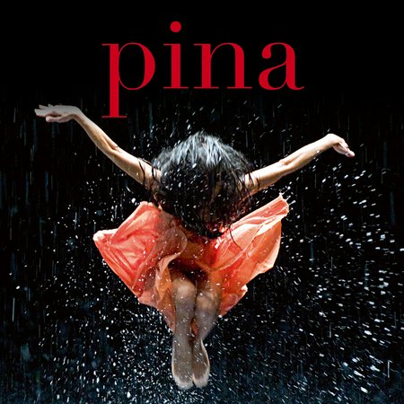 Pina, Jorge Puerta, Pina Bausch, Damiano Ottavio Bigi, Bénédicte Billet, Ales Cucek, Josephine Ann Endicott, Lutz Förster, Pablo Aran Gimeno, Mechthild Großmann, Na Young Kim