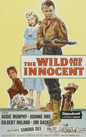 The Wild and the Innocent, Audie Murphy,Sandra Dee,Joanne Dru,Jim Backus,Gilbert Roland,George Mitchell,Peter Breck,Strother Martin,Wesley Marie Tackitt,Betty Harford