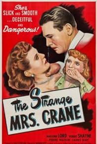 The Strange Mrs. Crane, Ruthe Brady, Marjorie Lord, Robert Shayne, Pierre Watkin, James Seay, Ruth Brady, Claire Whitney, Mary Gordon, Chester Clute, Dorothy Granger