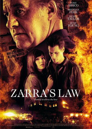 Zarra's Law, Tony Sirico, Erin Cummings, Brendan Fehr, Brian Tarantina, Wass Stevens, Michael Badalucco, Renée Taylor, Burt Young, Kathrine Narducci, Kelli Barrett