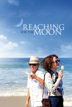 Reaching for the Moon, Miranda Otto, Gloria Pires, Tracy Middendorf, Treat Williams, Marcello Airoldi, Lola Kirke, Tania Costa, Marianna MacNiven, Marcio Ehrlich, Luciana Souza