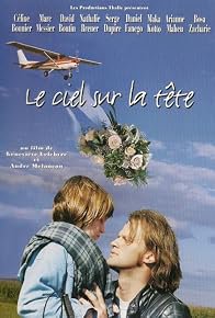 Le ciel sur la tête, Céline Bonnier, David Boutin, Nathalie Breuer, Serge Dupire, Daniel Fanego, Maka Kotto, Arianne Maheu, Marc Messier, Rosa Zacharie