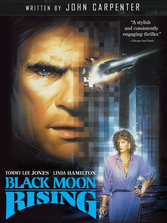 Black Moon Rising, Tommy Lee Jones, Linda Hamilton, Robert Vaughn, Richard Jaeckel, Lee Ving, Bubba Smith, Dan Shor, William Sanderson, Keenan Wynn, Nick Cassavetes