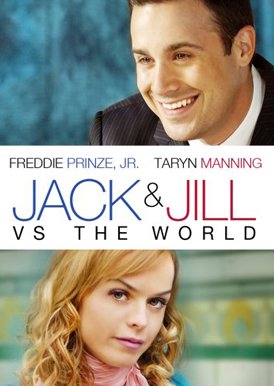 Jack & Jill vs. The World, Freddie Prinze Jr., Taryn Manning, Vanessa Parise, Kelly Rowan, Peter Stebbings, Hannah Lochner, Robin Dunne, Charles Martin Smith, Robert Forster, Claudia Besso