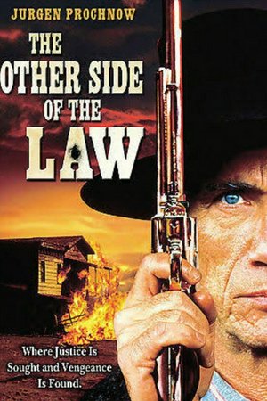 Other Side of the Law, Jurgen Prochnow, Yves Renier, Johnny Morina, Maggie Castle, Shannon Finnegan, Brigitte Boucher, Attila Dumond, Gerard Smurthwaite, Marc de Jonge, Xavier Deluc