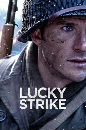 Lucky Strike, Scott Eastwood,Colin Hanks,Aunjanue Ellis-Taylor,Taylor John Smith,Lorne MacFadyen,Atanas Srebrev,Alfie Stewart,Jonathan Yunger,Timothy Blore,Laurent Maurel