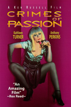 Crimes of Passion, Kathleen Turner, Anthony Perkins, John Laughlin, Annie Potts, Bruce Davison, Norman Burton, James Crittenden, Peggy Feury, Dan Gerrity, Vince McKewin