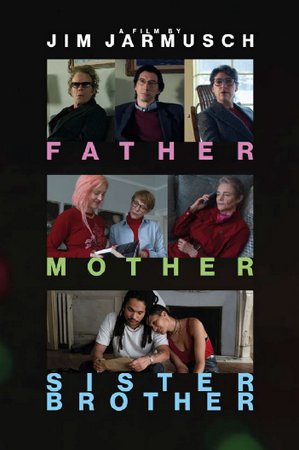 Father Mother Sister Brother, Tom Waits,Adam Driver,Mayim Bialik,Charlotte Rampling,Cate Blanchett,Vicky Krieps,Indya Moore,Luka Sabbat
