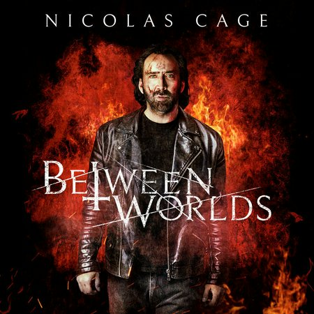 Between Worlds, Nicolas Cage, Franka Potente, Penelope Mitchell, Hopper Penn, Lydia Hearst, Garrett Clayton, David Lee Smith, Brit Shaw, Gwendolyn Mulamba, Richard Pait