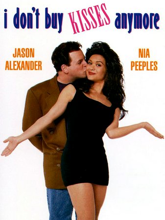 I Don't Buy Kisses Anymore, Jason Alexander, Nia Peeples, Lainie Kazan, Lou Jacobi, Eileen Brennan, Larry Storch, David Bowe, Michele Scarabelli, Hilary Shepard, Marlena Giovi