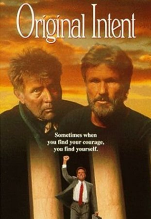Original Intent, Kris Kristofferson, Martin Sheen, Candy Clark, Jay Richardson, Joseph Campanella, Virginia Capers, Robert DoQui, Kurt Fuller, Don Galloway, Ron Hale