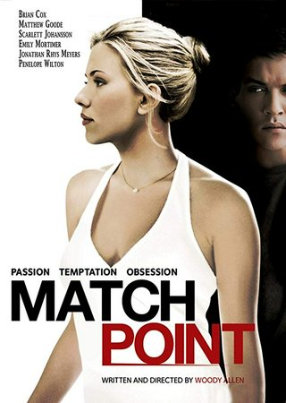 Match Point, Scarlett Johansson, Matthew Goode, Emily Mortimer, Brian Cox, Rupert Penry-Jones, Penelope Wilton, James Nesbitt, Ewen Bremner, Margaret Tyzack, Rod Carver