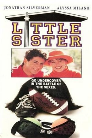 Little Sister, Jonathan Silverman, Alyssa Milano, George Newbern, Jesse Dabson, Jerry Gideon, Michelle Matheson, Michele Matheson, Moon Zappa, Leilani Sarelle, Deborah Dillon