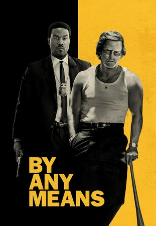 By Any Means, Sterling K. Brown,Mark Wahlberg