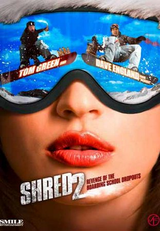 Shred 2: Revenge of the Boarding School Dropouts, Tom Green, Dave England, Carlo Marks, Amber Borycki, Alain Chanoine, Shane Meier, Juan Riedinger, Kyle Labine, Pascale Hutton, Lindsay Maxwell