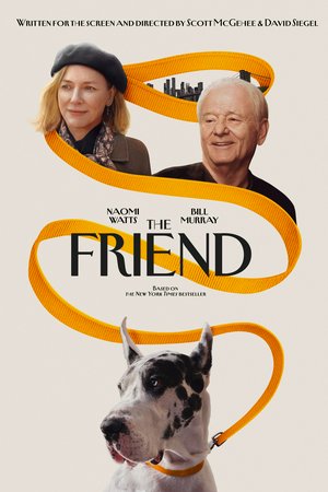 The Friend, Naomi Watts, Bill Murray, Sarah Pidgeon, Carla Gugino, Constance Wu, Noma Dumezweni, Ann Dowd, Felix Solis