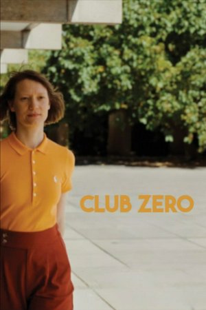 Club Zero, Mia Wasikowska,Ksenia Devriendt,Luke Barker,Florence Baker,Camilla Rutherford,Sidse Babett Knudsen,Amir El-Masry,Sam Hoare,Amanda Lawrence,Elsa Zylberstein