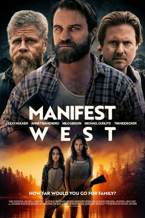 Manifest West  , Michael Cudlitz, Annet Mahendru, Tim Heidecker, Milo Gibson, Ava Kolker, Lexy Kolker, Ross Turner, AprilAnn Dais, Elaine Kao, Dionne Audain