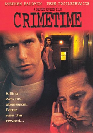 Crimetime, Stephen Baldwin, Pete Postlewaite, Sadie Frost, Geraldine Chaplin, Karen Black, James Faulkner, Philip Davis, Marianne Faithfull, Emma Roberts, Anne Lambton