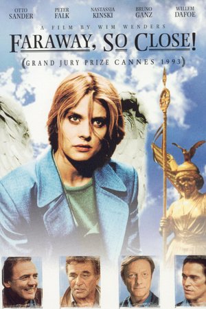 Faraway, So Close!, Otto Sander, Bruno Ganz, Solveig Dommartin, Nastassja Kinski, Willem Dafoe, Lou Reed, Peter Falk, Mikhaïl Gorbachev, Horst Buchholz, Hanns Zischler