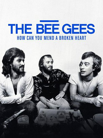 The Bee Gees: How Can You Mend a Broken Heart, Barry Gibb,Chris Martin,Maurice Gibb,Andy Gibb,Robin Gibb