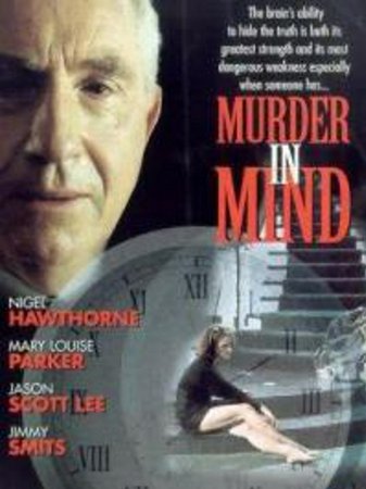Murder in Mind, Nigel Hawthorne, Mary-Louise Parker, Jimmy Smits, Jason Scott Lee, Gailard Sartain, Jon Ceda, Ibgo Neuhaus, Art Metrano, Rob LaBelle, Mitch Ward