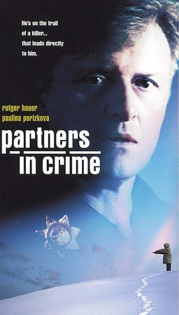 Partners in Crime, Rutger Hauer, Paulina Porizkova, Andrew Dolan, Frank Gerrish, Dalin Christiansen, Sarah Ashley, Dennis Saylor, Geoff Hansen, Amy Van Nostrand, Kristin Kahle