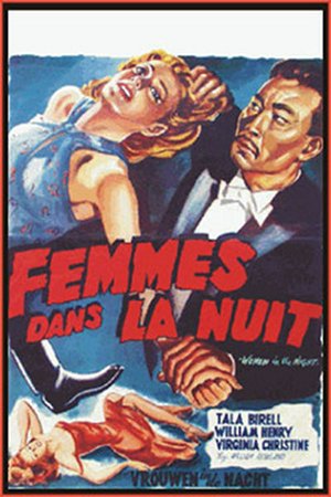 Women of the Night, Tala Birell, William Henry, Virginia Christine, Gordon Richards, Richard Loo, Bernadene Hayes, Benson Fong, Frances Chung, Kathy Frye, Helen Mowery