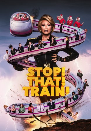 Stop! That! Train!, Sarah Michelle Gellar,Rachel Bloom,Joel McHale,Ginger Minj,Latrice Royale