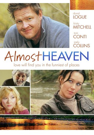 ALMOST HEAVEN, Donal Logue, Joely Collins, Lynda Boyd, Tom Conti, Kirsty Mitchell, Amanda Butler, Alisa Cox, Julie Cox, Georgina Hegedos, Erin Karpluk