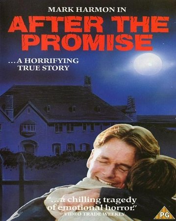 After The Promise, Mark Harmon, Diana Scarwid, Rosemary Dunsmore, Donnelly Rhodes, Mark Hildreth, Trey Ames, Chance Michael Corbitt, David French, Shirley Barclay, Dwight Koss