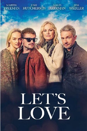 Let's love, Martin Freeman, Josh Hutcherson, Malin Åkerman, Jess Weixler