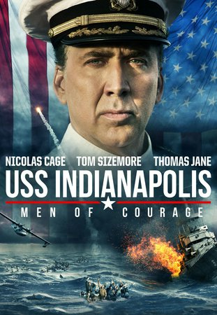 USS INDIANAPOLIS: Men Of Courage, Nicolas Cage, Tom Sizemore, Thomas Jane, James Remar, Matt Lanter, Brian Presley, Callard Harris, Yutaka Takeuchi, Johnny Wactor, Adam Scott Miller