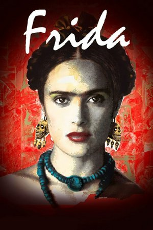 Frida, Salma Hayek,Alfred Molina,Geoffrey Rush,Mia Maestro,Ashley Judd,Antonio Banderas,Edward Norton,Valeria Golino,Roger Rees,Diego Luna